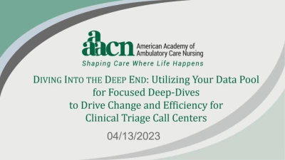 Telehealth Special Interest Group (SIG) Session: Diving into the Deep End: Utilizing Your Data Pool for Focused Deep-Dives to Drive Change and Efficiency for Clinical Triage Call Centers icon