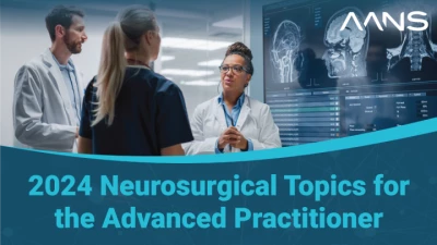 2024 AANS Neurosurgical Topics for the Advanced Practitioner