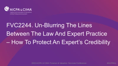 Un-Blurring The Lines Between The Law And Expert Practice – How To Protect An Expert’s Credibility icon
