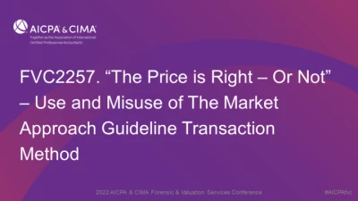 “The Price is Right – Or Not” – Use and Misuse of The Market Approach Guideline Transaction Method icon