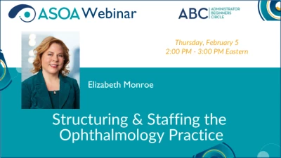 Structuring & Staffing the Ophthalmology Practice