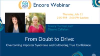 Annual Meeting Encore: From Doubt to Drive: Overcoming Imposter Syndrome and Cultivating True Confidence