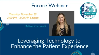 Annual Meeting Encore: Leveraging Technology to Enhance the Patient Experience