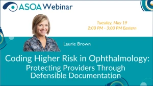 Coding Higher Risk in Ophthalmology: Protecting Providers Through Defensible Documentation