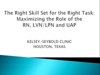 Special In-Brief Session: The Right Skill Set for the Right Task: Maximizing the Role of the RN, LVN, and Unlicensed Assistive Personnel (UAP); Innovation Within the Primary Care Rooming Process and the Outstanding Results icon