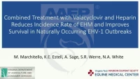 Combined Treatment with Valacyclovir and Heparin Reduces Incidence Rate of EHM and Improves Survival in Naturally Occurring EHV-1 Outbreaks icon