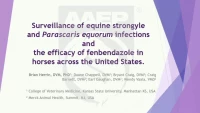 Surveillance of Equine Strongyle and Parascaris spp. Infections and the Efficacy of Fenbendazole in Horses Across the United States icon