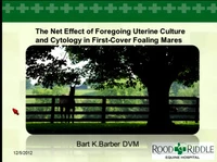 Net Effect of Foregoing Uterine Culture and Cytology in First Cover Foaling Mares icon