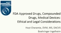 FDA Approved Drugs, Compounded Drugs, Medical Devices: Ethical and Legal Considerations icon
