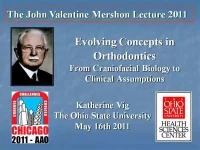 2011 Annual Session - Evolving Concepts in Orthodontics: From Craniofacial Biology to Clinical Assumptions − Mershon Lecture icon