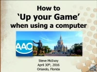 2016 AAO Annual Session - How to 'Up Your Game' in Using a Computer icon