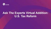 Ask the Experts Virtual Addition: U.S. Tax Reform (not eligible for CPE) icon