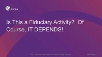 Is this a Fiduciary Activity? Of course, IT DEPENDS  icon