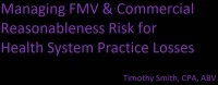 Managing FMV & Commercial Reasonableness Risk for Health System Practice Losses icon