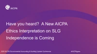 Have You Heard? A New AICPA Ethics Interpretation on SLG Independence is Coming icon