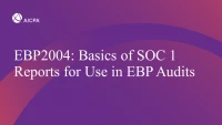 Basics of SOC 1 Reports for Use in EBP Audits icon