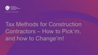 Tax Methods for Construction Contractors – How to Pick’m, and how to Change’m! icon