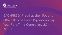 BACKFIRED: Fraud at the NRA and Other Recent Cases (Sponsored by Your Part-Time Controller, LLC - YPTC) icon