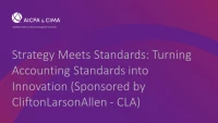Strategy Meets Standards: Turning Accounting Standards into Innovation (Sponsored by CliftonLarsonAllen - CLA) icon