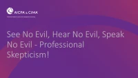See No Evil, Hear No Evil, Speak No Evil - Professional Skepticism! icon