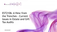 EST2106. A View from the Trenches - Current Issues in Estate and Gift Tax Audits icon