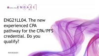 ENG21LL04. The new experienced CPA pathway for the CPA/PFS credential. Do you qualify? icon