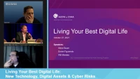 Living Your Best Digital Life: New Technology, Digital Assets & Cyber Risks icon