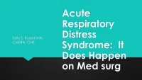 Acute Respiratory Distress Syndrome: Yes, It Happens in Med-Surg! icon