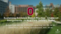 Sustaining Evidence-Based Practice: Clustered Assignments a New Care Delivery Model icon