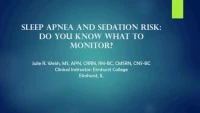 Sleep Apnea and Sedation Risk: Do You Know What is Important to Monitor? icon