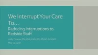 "We Interrupt Your Care To": Reducing Interruptions to the Bedside Staff icon