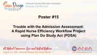 Trouble with the Admission Assessment: A Rapid Nurse Efficiency Workflow Project using Plan Do Study Act (PDSA) icon