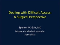 Dealing with Difficult Accesses: A Surgical Perspective icon
