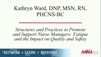 Structures and Practices to Promote and Support Nurse Managers: Fatigue and the Impact on Quality and Safety icon