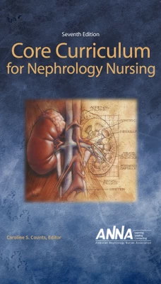 Core Curriculum for Nephrology Nursing, 7th Edition