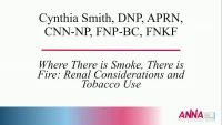 Where There's Smoke, There's Fire: Renal Considerations with Tobacco Use icon