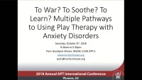 To War, To Soothe, To Learn? Multiple Pathways for Using Play Therapy with Anxiety Disorders icon