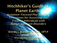 Hitchhiker's Guide to Planet Earth: Symptom-Focused Play Therapy Assessment and Treatment of Children on the Autism Spectrum icon
