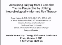 Addressing Bullying from a Complex Trauma Perspective by Utilizing Neurobiologically-Informed Play Therapy icon
