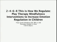 2, 4, 6, 8, This is How We Regulate!: Play Therapy Mindfulness Interventions to Increase Emotion Regulation in Children icon