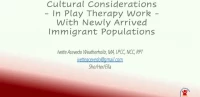 Cultural Considerations in Play Therapy Work with Newly Arrived Immigrant Populations icon
