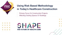 Using Risk Based Methodology in Today's Health Care Construction icon