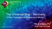 Universal Prep-Recovery: New Paradigm or Smoke and Mirrors? icon