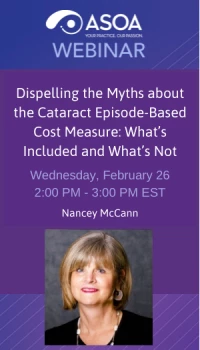 Dispelling the Myths About the Cataract Episode-Based Cost Measure: What’s Included and What’s Not icon