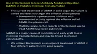 Abstract #7 - P-45: Use of Bortezomib to Successfully Treat Antibody-mediated Rejection (ABMR) in Intestinal Transplantation icon