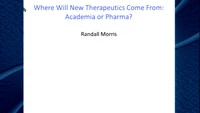 Where Will New Therapeutics Come From: Academia or Pharma? icon