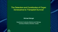 The Detection and Contribution of Organ Senescence to Transplant Survival icon