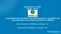 Technical Seminar - Large Molecules Get SLIM: Fast and Informative Large Molecule Characterization with High-Resolution Ion Mobility icon