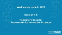 Session VII - Regulatory Session: Frameworks for Innovative Products icon