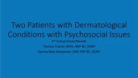 Two Patients with Dermatological Conditions with Psychosocial Issues - Grand Rounds Case #4 - Enduring icon